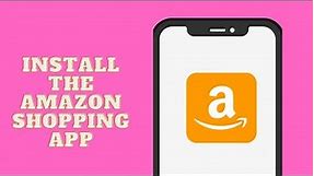How to install Amazon shopping app | Download Amazon shopping app