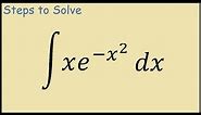 How to integrate xe^(-x^2)