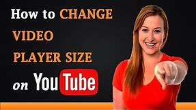 How to Change Video Player Size on YouTube