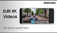 How to edit and customize 8K videos on your Galaxy phone | Samsung US