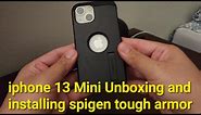 iphone 13 mini unboxing and installing Spigen Tough Armor Case