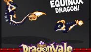 Equinox Dragon Now Available!