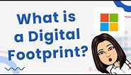 What is a Digital Footprint?