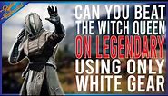 Can You Beat The Witch Queen On Legendary Using Only White Gear?!