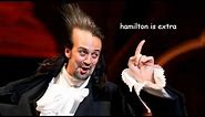 hamilton being extra for 3 minutes straight