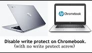 How to disable write protect on Chromebook (type with no write protection screw)