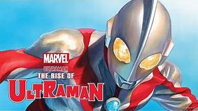 THE RISE OF ULTRAMAN #1 Trailer | Marvel Comics