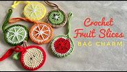 Crochet Fruit Slices Bag Charm 🍉 | Last Minute Crochet Gift Ideas 🍉