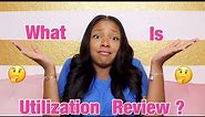 What is Utilization Review? | Nursing away from the Bedside....