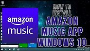 How To Install Amazon Music App In Windows 10 | Installation Successfully | InstallGeeks