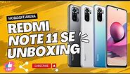 Redmi Note 11 SE Unboxing || Redmi Phone Under 12K