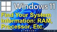 ✔️ Windows 11 - Find Your System Information & Windows Version - RAM, Processor, 64 or 32 Bit, Etc.