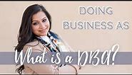 What is a DBA? | How to file for a DBA as a Sole Proprietor vs. an LLC? | Doing Business As
