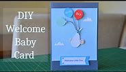 Welcome Baby Card | DIY Greeting Card for Newborn baby Boy | Step by Step Tutorial 1