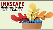 Inkscape Tutorial | Noise and Grain Texture Effect Using Inkscape