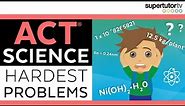 😰The Hardest ACT® Science Problems!😰