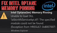 How To Fix Intel Optane Memory Pinning Error: 'Unable to load DLL ‘iaStorAfsServiceApi.dll''