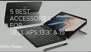 5 BEST ACCESSORIES FOR DELL XPS 15 and 13.3 - Everyday User