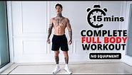 Complete 15 Min Full Body Workout | No Equipment