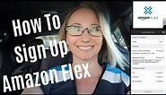 How To Sign Up For Amazon Flex | Plus A Few Tips