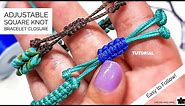 Easy Adjustable Sliding Square Knot Macrame Cord Bracelet Closure