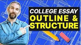 How to Outline & Structure Your College Essay