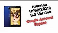 Hisense U962 (2019) Google Account Bypass