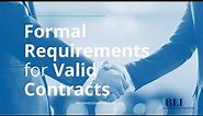 Formal Requirements for Valid Contracts • Statute of Frauds • Parol Evidence Rule