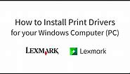 Lexmark Driver Installation for PC (Windows)