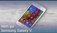 [Review dạo] Đánh giá Samsung Galaxy V
