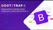 Developing a Coming Soon Template using Bootstrap 5 | Bootstrap 5 Alpha | Bootstrap 5 Learning