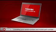 Toshiba How-To: Locating your serial and model part number on your Toshiba laptop