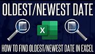 How to Find Oldest and Newest Dates in Microsoft Excel