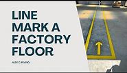 How to line mark a factory floor