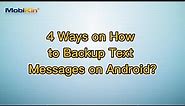 4 Ways on How to Backup Text Messages on Android?