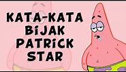 Kata-Kata Bijak Patrick Star Yang Relate Dengan Kehidupan - #QuotesPatrick