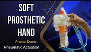 Demonstration of Soft Prosthetic Robotic Hand with Pneumatic Actuation