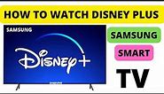 HOW TO WATCH DISNEY PLUS ON SAMSUNG SMART TV, INSTALL DISNEY PLUS APP