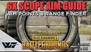 GUIDE: How to AIM with the NEW 6X SCOPE + Range Finder (Kar98k + SKS) - PUBG