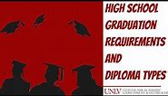 High School Graduation Requirements and Diploma Types