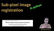 119 - Sub-pixel image registration in Python