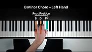 How to Play the B Minor Chord on the Piano