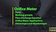 Orifice Meter: Construction, Working Principle, Discharge Equation