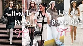 How To Dress Like A Gossip Girl Character