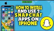 How to install and use 2 Snapchat apps on iPhone 2023