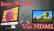 How To Hook A Imac To Tv via HDMI