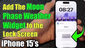 iPhone 15/15 Pro Max: How to Add The Moon Phase Weather Widget to the Lock Screen