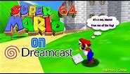 Super Mario 64 on Dreamcast !!