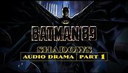 Batman'89: Shadows (Audio Drama) Part 1