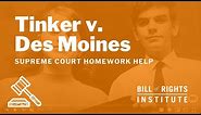 Tinker v. Des Moines | Homework Help from the Bill of Rights Institute